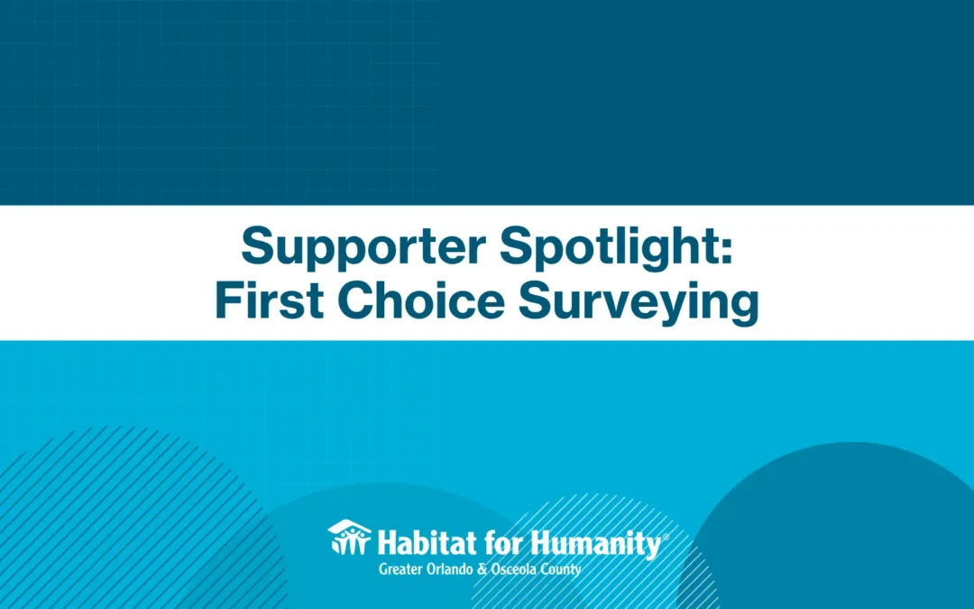 Supporter Spotlight: First Choice Surveying